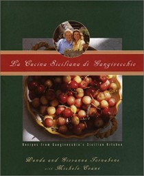La Cucina Siciliana di Gangivecchio: Gangivecchio's Sicilian Kitchen