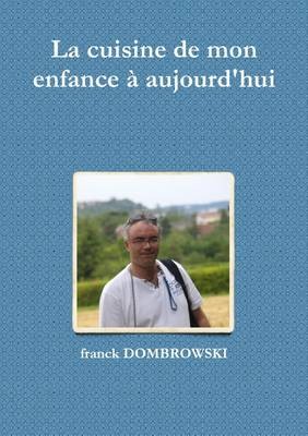 La Cuisine de Mon Enfance a Aujourd'hui