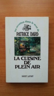La cuisine de plein air: Les recettes dans le vent (French Edition)
