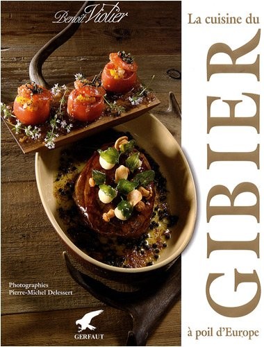 La Cuisine du Gibier à Poil d'Europe