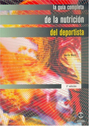 La Guia Completa de La Nutricion del Deportista
