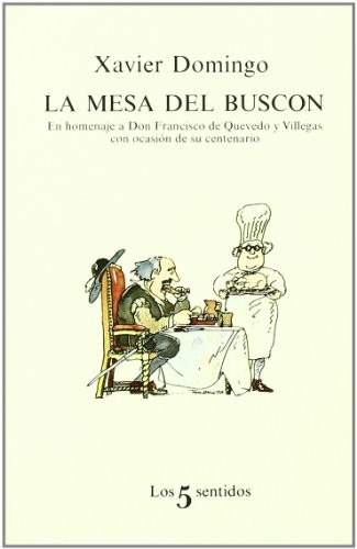 La Mesa del Buscon: En Homenaje a Don Francisco de Quevedo y Villegas Con Ocasion de Su Centenario