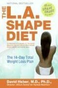 L.A. Shape Diet: The 14-Day Total Weight-Loss Plan