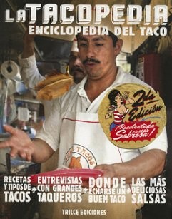 La Tacopedia: Enciclopedia del Taco (Spanish Edition)