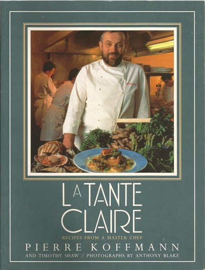 La Tante Claire: Recipes from a Master Chef