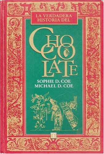 La Verdadera Historia del Chocolate
