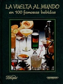 La Vuelta al Mundo en 100 Famosas Bebidas