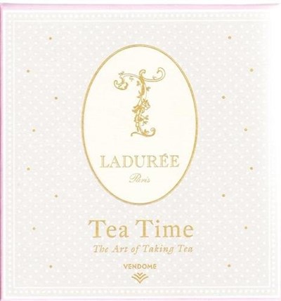 Ladurée Tea Time: The Art of Taking Tea