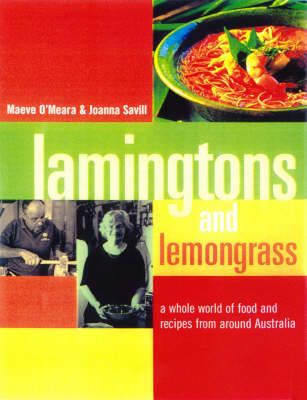 Lamingtons and Lemongrass: A World of Australian Food