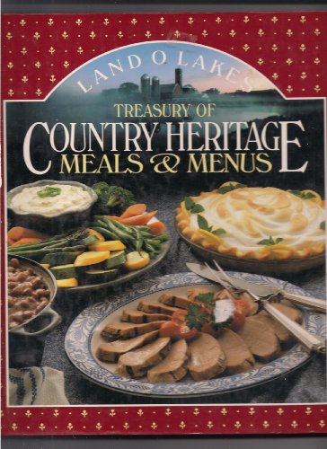 Land O' Lakes Treasury of Country Heritage Meals & Menus