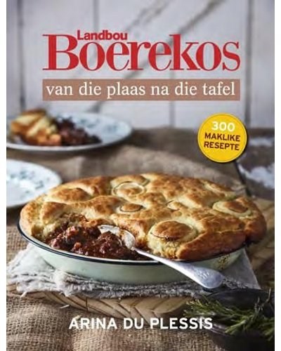 Landbou Boerekos : Van die Plaas Na die Tafel