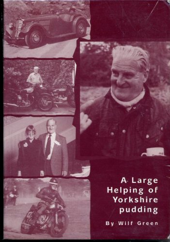 Large Helping of Yorkshire Pudding: Wilf Green's Autobiography