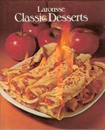 Larousse Classic Desserts