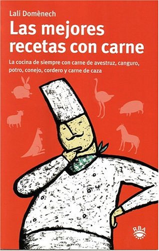 Las Mejores Recetas Con Carne (the Best Meat Recipes)