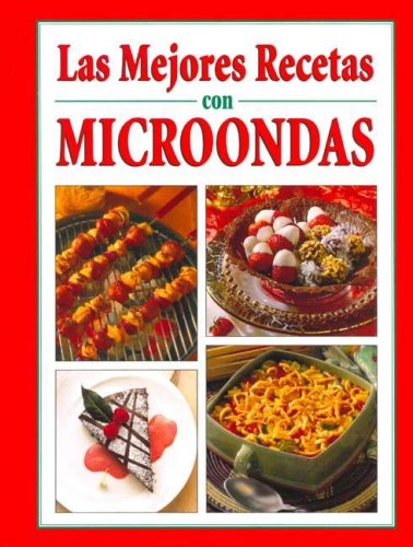 Las Mejores Recetas Con Microondas
