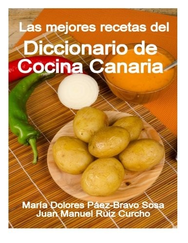 Las Mejores Recetas del Diccionario de Cocina Canaria