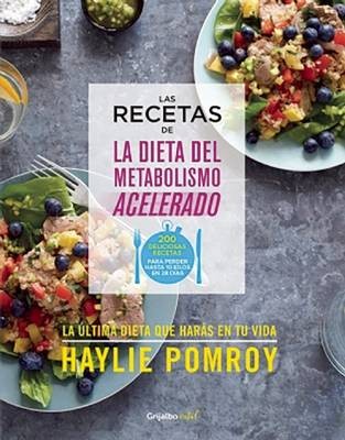 Las Recetas de La Dieta del Metabolismo Acelerado