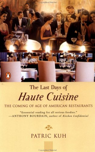 Last Days of Haute Cuisine: The Coming Of Age Of American Restaurants