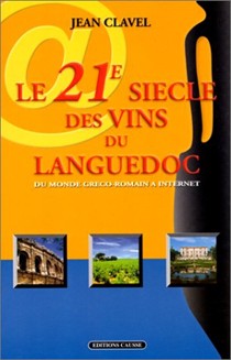 Le 21e Siecle Des Vins Du Languedoc: Du Monde Greco-Romain a Internet