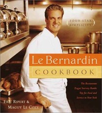 Le Bernardin Cookbook: Four-Star Simplicity