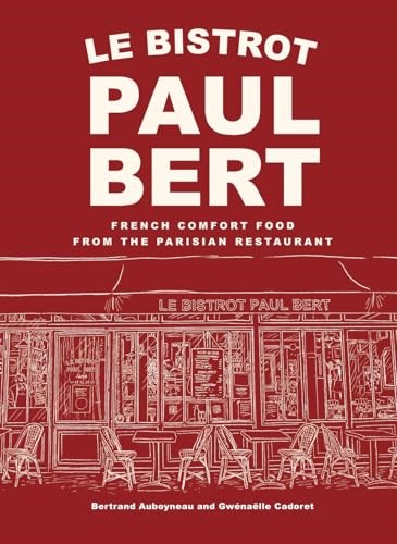 Le Bistrot Paul Bert: French Comfort Food from the Parisian Restaurant