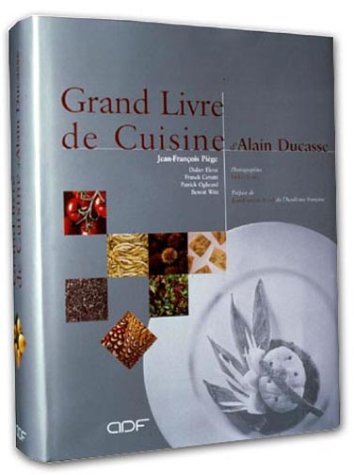 Le Grand Livre de Cuisine d'Alain Ducasse