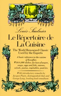 Le Répertoire de La Cuisine: A World Renowned Classic Used by the Experts