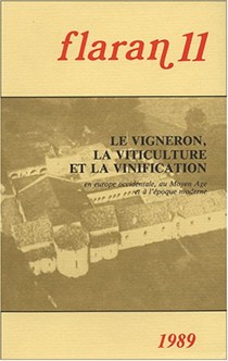 Le Vigneron, La Viticulture Et La Vinification En Europe Occidentale Au Moyen Age Et A L'Epoque Moderne