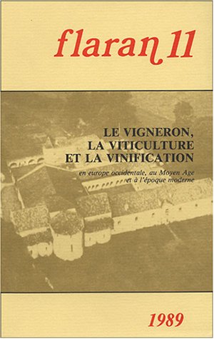 Le Vigneron, La Viticulture Et La Vinification En Europe Occidentale Au Moyen Age Et A L'Epoque Moderne