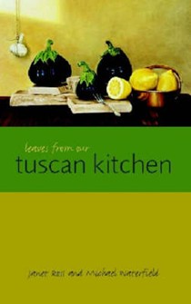 Leaves from Our Tuscan Kitchen (Revised and Updated)