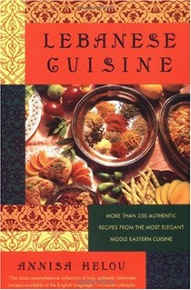 Lebanese Cuisine: More Than 250 Authentic Recipes From The Most Elegant Middle Eastern Cuisine