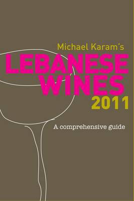 Lebanese Wines: A Comprehensive Guide