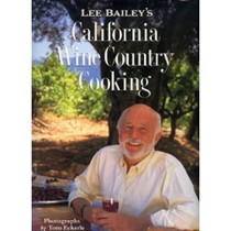 Lee Bailey's California Wine Country Cooking