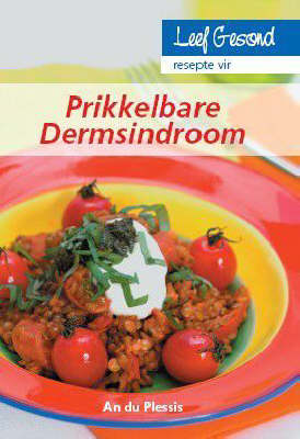 Leef Gesond: Resepte Vir Prikkelbare Dermsindroom