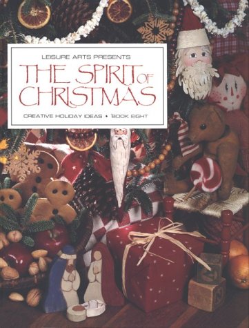 Leisure Arts Presents the Spirit of Christmas (Bk. 8)