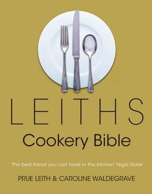 Leiths Cookery Bible