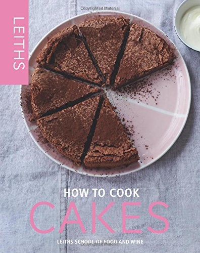 Leiths How to Cook Cakes