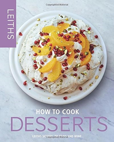 Leiths How to Cook Desserts