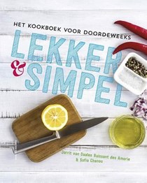 Lekker en Simpel: Het kookboek voor doordeweeks