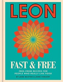 Leon Fast & Free: Free-From Recipes for People Who Really Like Food