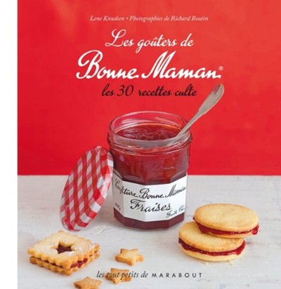 Les 30 Recettes Cultes: Les Goûters de Bonne Maman