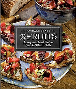 Les Fruits: Savory and Sweet Recipes From the Market Table
