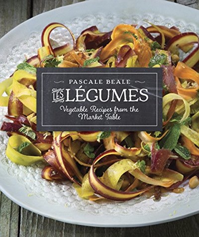 Les Légumes: Vegetable Recipes from the Market Table