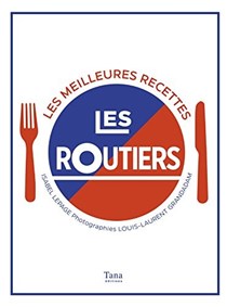 Les Routiers: Les Meilleures Recettes
