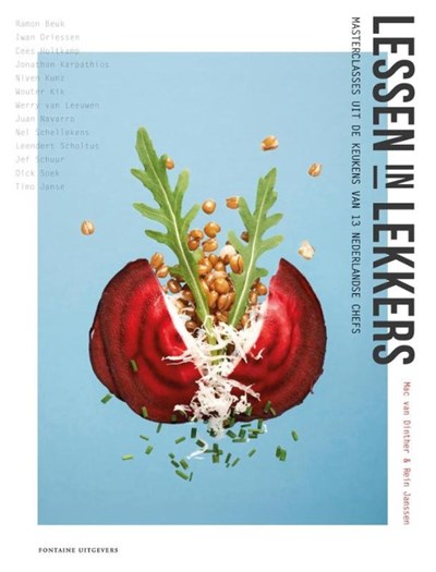 Lessen in Lekkers: Masterclasses uit de keuken van 13 Nederlandse chefs