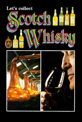 Let's Collect Scotch Whisky