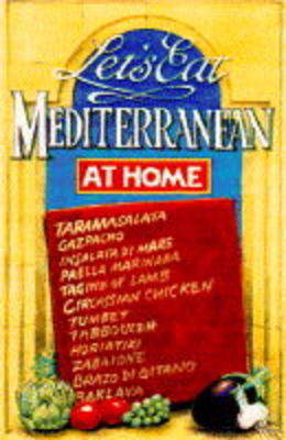 Let's Eat Mediterranean: At Home!