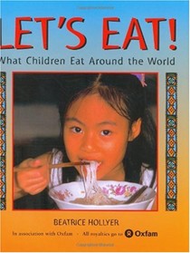 Let's Eat: What Children Eat Around The World