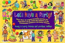 Lets Have A Party!: The Winning Entries in the Nationwide Children's Birthday Party Contest