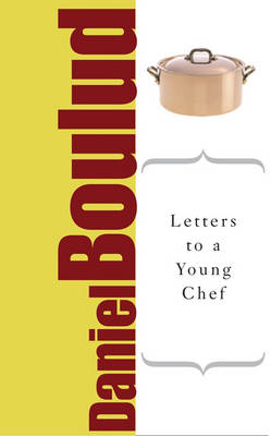 Letters to a Young Chef: The Art of Mentoring